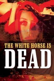 The White Horse Is Dead