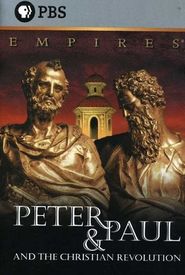 Empires: Peter & Paul and the Christian Revolution