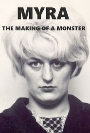 Myra: The Making of a Monster