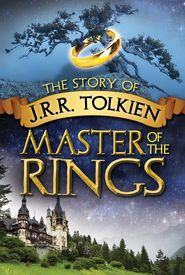 J.R.R. Tolkien: Master of the Rings - The Definitive Guide to the World of the Rings