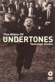 Teenage Kicks: The Undertones