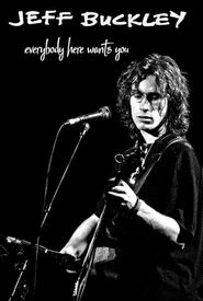 Jeff Buckley: Everybody Here Wants You