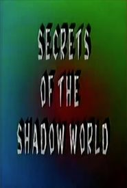 Secrets of the Shadow World, Parts 1-3