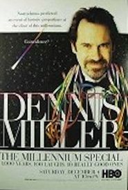 Dennis Miller: The Millennium Special - 1,000 Years, 100 Laughs, 10 Really Good Ones