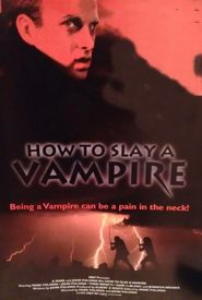 How to Slay a Vampire