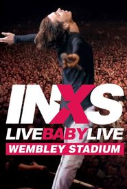 INXS: Live Baby Live