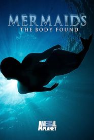 Mermaids: The Body Found