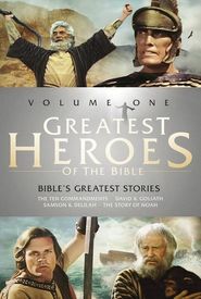 Greatest Heroes of the Bible