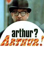 Arthur? Arthur!