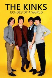 The Kinks: Echoes of a World - The Story of the Kinks Are the Village Green Preservation Society