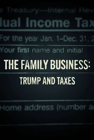 The Family Business: Trump and Taxes