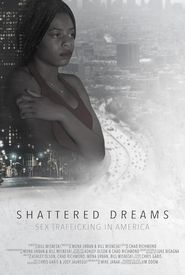 Shattered Dreams: Sex Trafficking in America