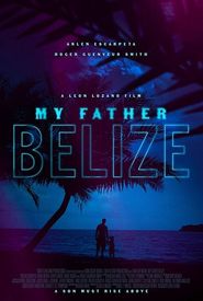 My Father Belize