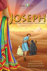 Joseph: Beloved Son, Rejected Slave, Exalted Ruler