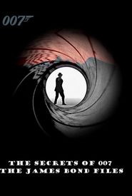 The Secrets of 007: The James Bond Files