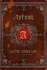 Ayreon: Electric Castle Live and Other Tales