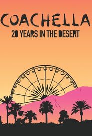 Coachella: 20 Years in the Desert