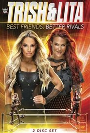 WWE: Trish and Lita: Best Friends, Better Enemies