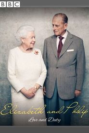 Elizabeth & Philip: Love and Duty