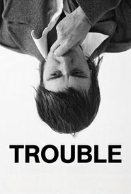 Trouble