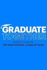 Graduate Together: America Honors the High School Class of 2020