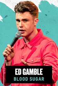 Ed Gamble: Blood Sugar