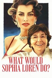 What Would Sophia Loren Do?