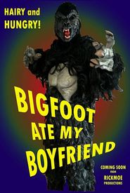 Bigfoot Ate My Boyfriend