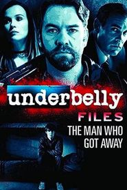 Underbelly Files: The Man Who Got Away