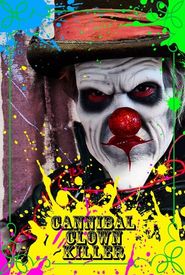 Cannibal Clown Killer