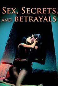 Sex, Secrets & Betrayals