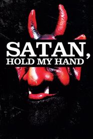 Satan, Hold My Hand