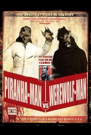 Piranha-Man vs. Werewolf Man: Howl of the Piranha