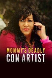 Mommy's Deadly Con Artist