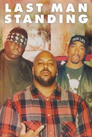 Last Man Standing: Suge Knight and the Murders of Biggie & Tupac