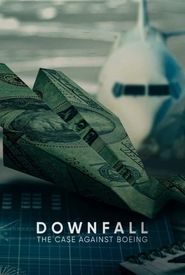 Downfall: The Case Against Boeing