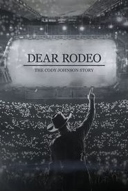 Dear Rodeo: The Cody Johnson Story