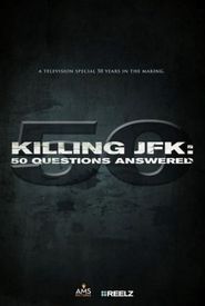 Killing JFK: 50 Questions Answered