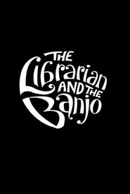 The Librarian and the Banjo