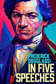 Frederick Douglass: In Five Speeches