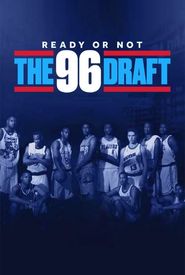 Ready or Not: The '96 Draft