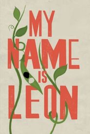 My Name Is Leon