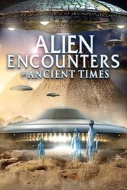 Alien Encounters in Ancient Times