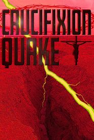 Crucifixion Quake