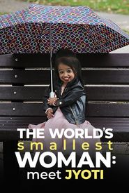 The World's Smallest Woman: Meet Jyoti