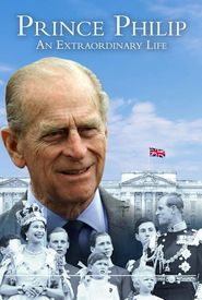 Prince Philip: An Extraordinary Life