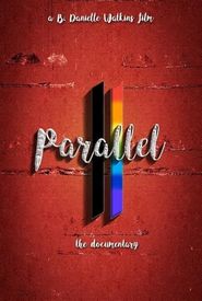 Parallel the Documentary