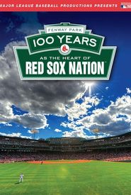 MLB Fenway Park Centennial: 100 Years as the Heart of Red Sox Nation