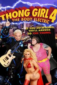 Thong Girl 4: The Body Electric