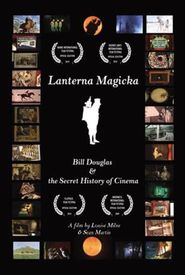 Lanterna Magicka: Bill Douglas and the Secret History of Cinema